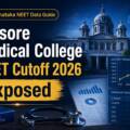 Mysore Medical College NEET 2026 Exposed